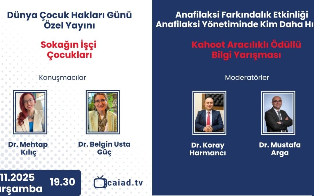 Dünya Çocuk Hakları Günü Özel Yayını – Anafilaksi Farkındalık Etkinliği Anafilaksi Yönetiminde Kim Daha Hızlı?